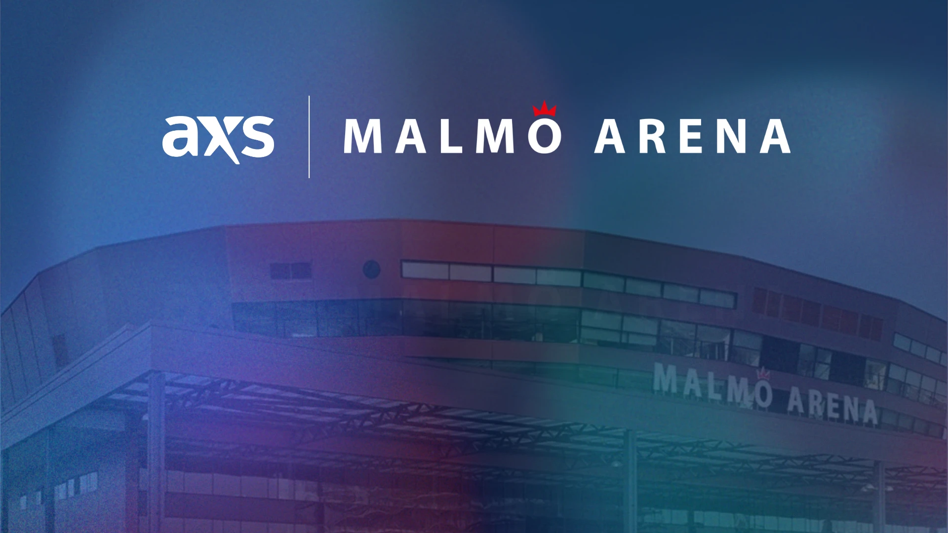 AXS and Malmo Arena banner